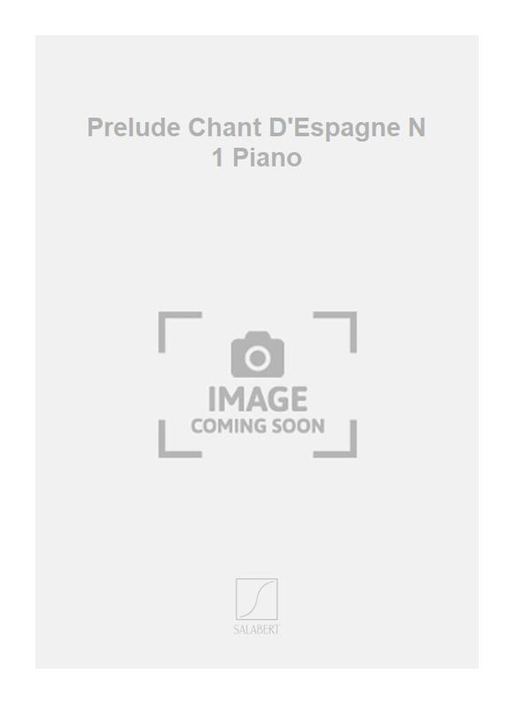 Prelude Chant D'Espagne N 1 Piano